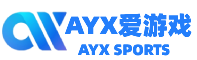 ayx·爱游戏「中国」官方网站_ayxsport